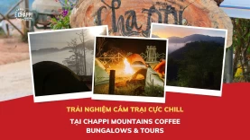 CẮM TRẠI QUA ĐÊM TẠI CHAPPI MOUNTAINS COFFEE BUNGALOWS &amp; TOURS, TẠI SAO KHÔNG?